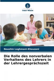 Die Rolle des nonverbalen Verhaltens des Lehrers in der Lehrergesprächszeit