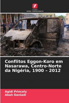 Conflitos Eggon-Koro em Nasarawa Centro-Norte da Nigéria 1900 - 2012