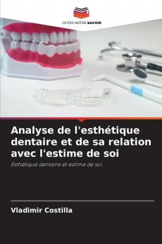 Analyse de l'esthétique dentaire et de sa relation avec l'estime de soi