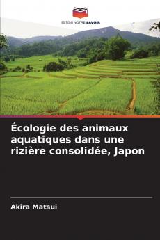 Écologie des animaux aquatiques dans une rizière consolidée Japon