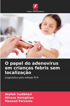 O papel do adenovírus em crianças febris sem localização