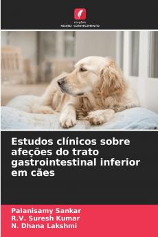 Estudos clínicos sobre afeções do trato gastrointestinal inferior em cães