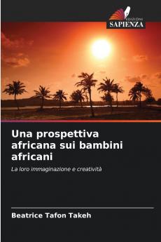 Una prospettiva africana sui bambini africani