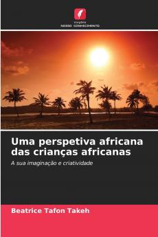 Uma perspetiva africana das crianças africanas