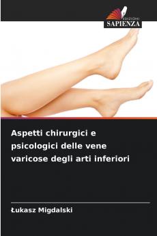 Aspetti chirurgici e psicologici delle vene varicose degli arti inferiori