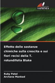 Effetto delle sostanze chimiche sulla crescita e sui fiori recisi della T. rotundifolia Blake