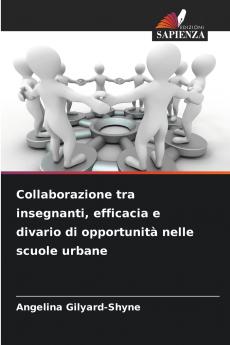 Collaborazione tra insegnanti efficacia e divario di opportunità nelle scuole urbane