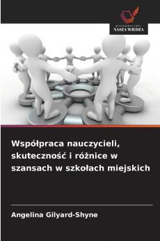 Współpraca nauczycieli skuteczność i różnice w szansach w szkołach miejskich