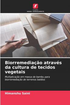 Biorremediação através da cultura de tecidos vegetais