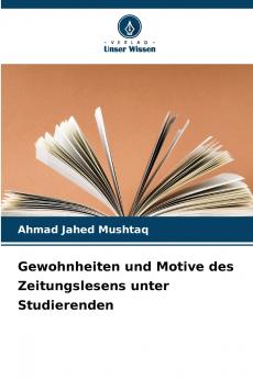 Gewohnheiten und Motive des Zeitungslesens unter Studierenden