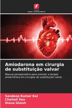 Amiodarona em cirurgia de substituição valvar