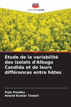 Étude de la variabilité des isolats d'Albugo Candida et de leurs différences entre hôtes