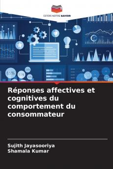 Réponses affectives et cognitives du comportement du consommateur