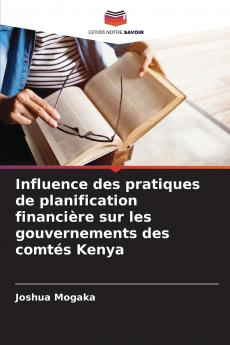Influence des pratiques de planification financière sur les gouvernements des comtés Kenya