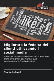 Migliorare la fedeltà dei clienti utilizzando i social media