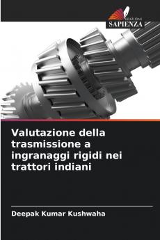 Valutazione della trasmissione a ingranaggi rigidi nei trattori indiani