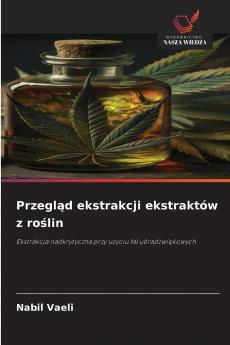 Przegląd ekstrakcji ekstraktów z roślin