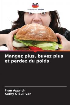 Mangez plus buvez plus et perdez du poids