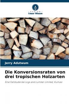 Die Konversionsraten von drei tropischen Holzarten