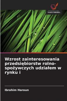 Wzrost zainteresowania przedsiębiorstw rolno-spożywczych udziałem w rynku i