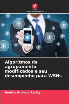 Algoritmos de agrupamento modificados e seu desempenho para WSNs