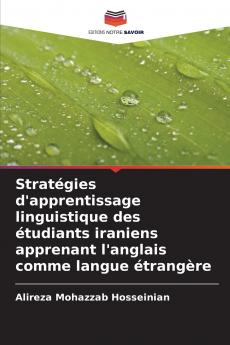 Stratégies d'apprentissage linguistique des étudiants iraniens apprenant l'anglais comme langue étrangère