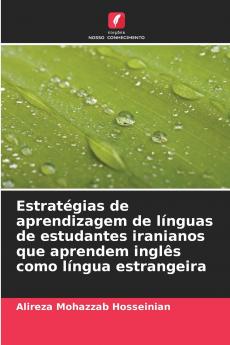 Estratégias de aprendizagem de línguas de estudantes iranianos que aprendem inglês como língua estrangeira