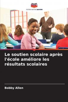 Le soutien scolaire après l'école améliore les résultats scolaires