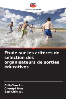 Étude sur les critères de sélection des organisateurs de sorties éducatives