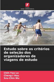 Estudo sobre os critérios de seleção dos organizadores de viagens de estudo