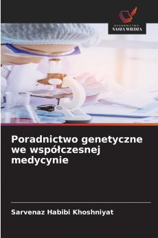 Poradnictwo genetyczne we współczesnej medycynie