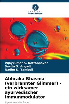 Abhraka Bhasma (verbrannter Glimmer) - ein wirksamer ayurvedischer Immunmodulator