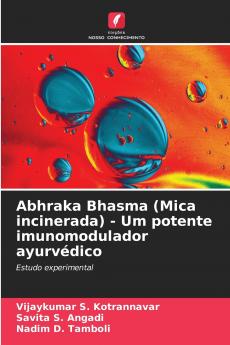 Abhraka Bhasma (Mica incinerada) - Um potente imunomodulador ayurvédico