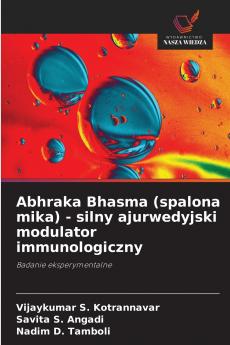 Abhraka Bhasma (spalona mika) - silny ajurwedyjski modulator immunologiczny