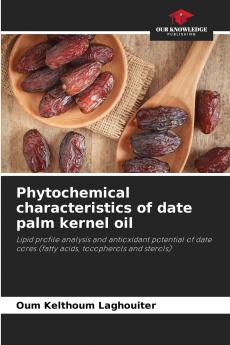 Phytochemical characteristics of date palm kernel oil