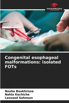 Congenital esophageal malformations