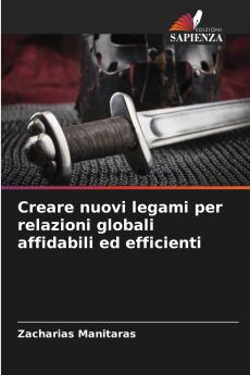 Creare nuovi legami per relazioni globali affidabili ed efficienti
