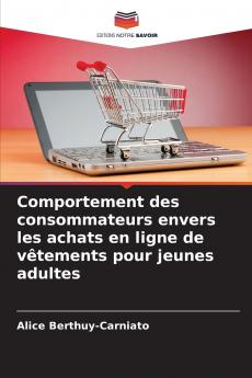 Comportement des consommateurs envers les achats en ligne de vêtements pour jeunes adultes