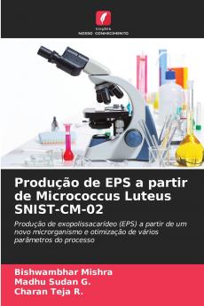 Produção de EPS a partir de Micrococcus Luteus SNIST-CM-02