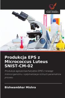 Produkcja EPS z Micrococcus Luteus SNIST-CM-02