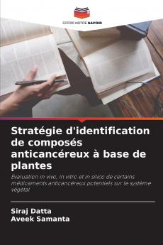 Stratégie d'identification de composés anticancéreux à base de plantes