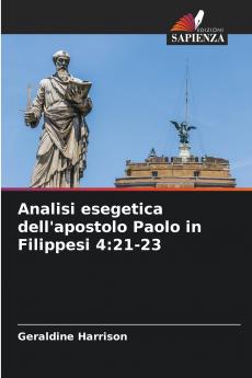 Analisi esegetica dell'apostolo Paolo in Filippesi 4