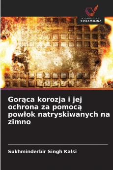 Gorąca korozja i jej ochrona za pomocą powłok natryskiwanych na zimno