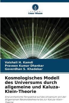 Kosmologisches Modell des Universums durch allgemeine und Kaluza-Klein-Theorie