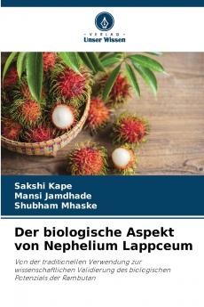Der biologische Aspekt von Nephelium Lappceum