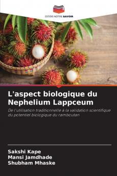 L'aspect biologique du Nephelium Lappceum