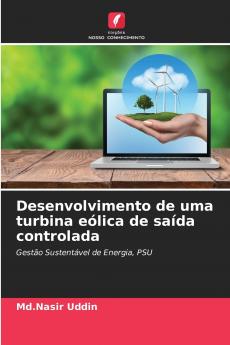 Desenvolvimento de uma turbina eólica de saída controlada