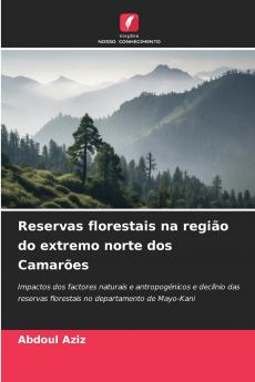 Reservas florestais na região do extremo norte dos Camarões