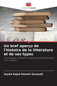 Un bref aperçu de l'histoire de la littérature et de ses types