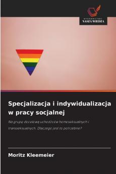 Specjalizacja i indywidualizacja w pracy socjalnej